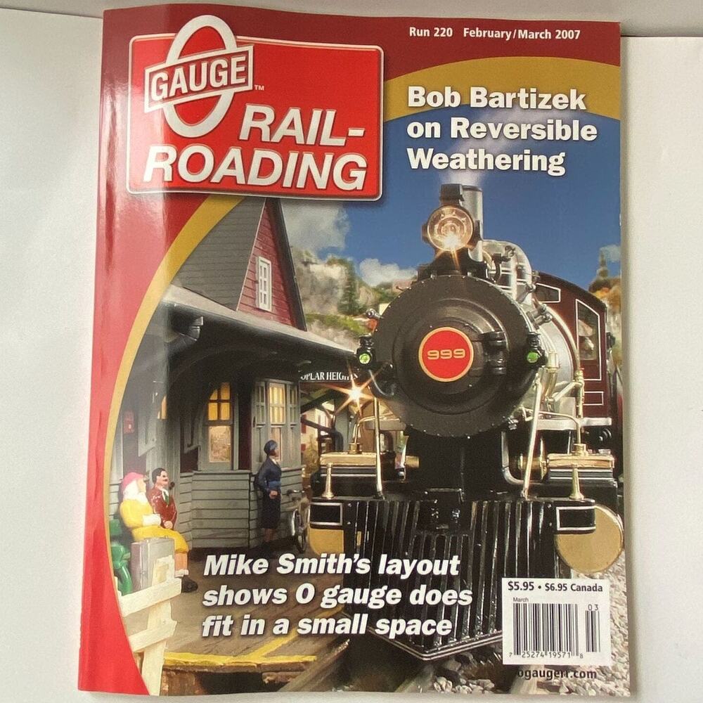 O Gauge Railroading February March 2007 Bob Bartizek Weathering Mike Smith